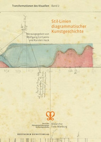 Stil-Linien diagrammatischer Kunstgeschichte (German Edition) by Wolfgang Cortjaens, Karsten Heck, 9783422072558
