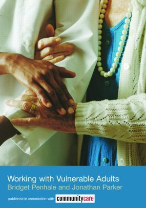 Working with Vulnerable Adults by Bridget Penhale, Jonathan Parker, 9780415301916