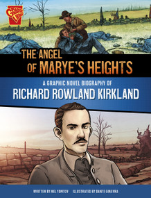 The Angel of Marye's Heights (A Graphic Novel Biography of Richard Rowland Kirkland) by Dante Ginevra, Nel Yomtov, 9781669061885