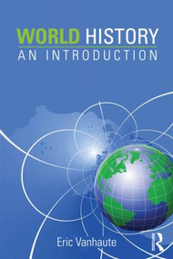 World History (An Introduction) by Eric Vanhaute, 9780415535793