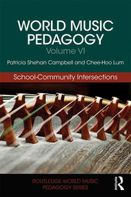 World Music Pedagogy, Volume VI: School-Community Intersections - 9781138068483 by Patricia Shehan Campbell, Chee Hoo Lum, 9781138068483