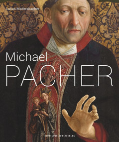 Michael Pacher (Zwischen Zeiten und Räumen) (German Edition) by Lukas Madersbacher, 9783422073074