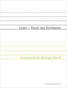 Linien - Musik des Sichtbaren (Festschrift für Michael Semff) (German Edition) by Kurt Zeitler, 9783422073227