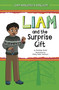 Liam and the Surprise Gift - 9781484688939 by Andrew Stark, Emily Faith Johnson, 9781484688939