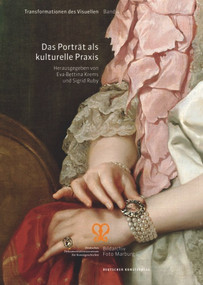 Das Porträt als kulturelle Praxis (German Edition) by Eva-Bettina Krems, Sigrid Ruby, 9783422073333