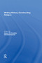 Writing History, Constructing Religion - 9781138623286 by James G. Crossley, Christian Karner, 9781138623286
