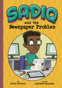 Sadiq and the Newspaper Problem by Christos Skaltsas, Siman Nuurali, 9781484689622