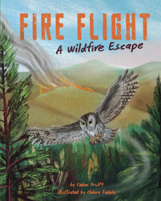 Fire Flight (A Wildfire Escape) by Cedar Pruitt, Chiara Fedele, 9781684468867