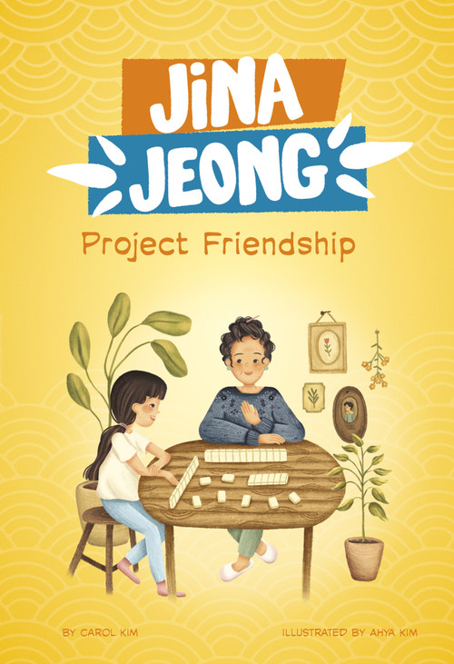 Project Friendship by Carol Kim, Ahya Kim, 9781484689998