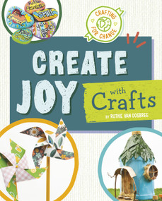 Create Joy with Crafts by Ruthie Van Oosbree, 9781669062332