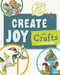 Create Joy with Crafts by Ruthie Van Oosbree, 9781669062332