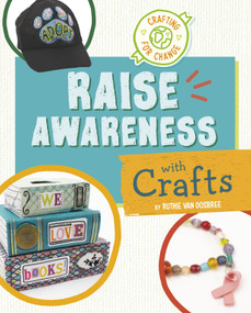 Raise Awareness with Crafts by Ruthie Van Oosbree, 9781669062394