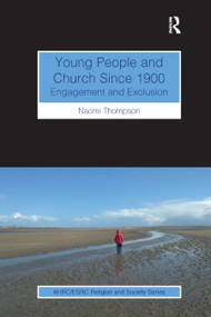 Young People and Church Since 1900 (Engagement and Exclusion) - 9780367884420 by Naomi Thompson, 9780367884420