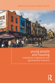 Young People and Housing (Transitions, Trajectories and Generational Fractures) by Ray Forrest, Ngai-Ming Yip, 9780415633369