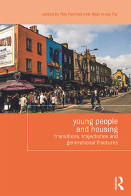 Young People and Housing (Transitions, Trajectories and Generational Fractures) by Ray Forrest, Ngai-Ming Yip, 9780415633369