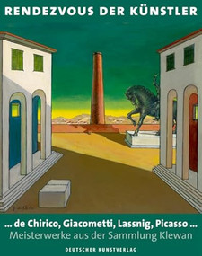 Rendezvous der Künstler (… de Chirico, Giacometti, Lassnig, Picasso … Meisterwerke aus der Sammlung Klewan) (German Edition) by Christof Trepesch, Julia Quandt, 9783422073647