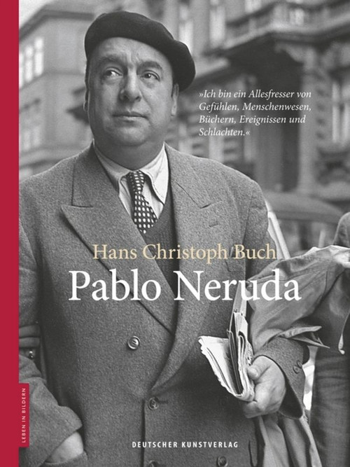 Pablo Neruda (German Edition) by Hans Christoph Buch, Dieter Stolz, 9783422073685