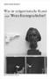 Was ist zeitgenössische Kunst oder Wozu Kunstgeschichte? (German Edition) by Anne-Marie Bonnet, 9783422073807