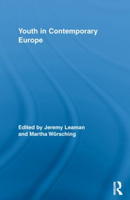 Youth in Contemporary Europe by Jeremy Leaman, Martha Wörsching, 9780415810630