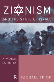 Zionism and the State of Israel (A Moral Inquiry) - 9780415757744 by The Rev Dr Michael Prior Cm, Michael Prior, 9780415757744