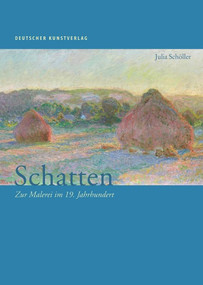 Schatten (Zur Malerei im 19. Jahrhundert) (German Edition) by Julia Schöller, 9783422074026
