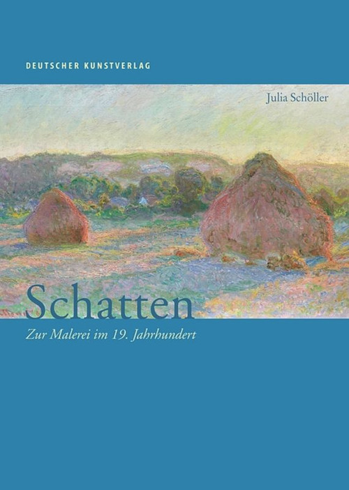 Schatten (Zur Malerei im 19. Jahrhundert) (German Edition) by Julia Schöller, 9783422074026