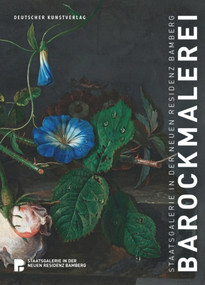 Staatsgalerie in der Neuen Residenz Bamberg (Barockmalerei) (German Edition) by Andreas Plackinger, Martin Schawe, 9783422074170