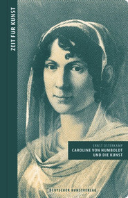 Caroline von Humboldt und die Kunst (German Edition) by Ernst Osterkamp, 9783422074255