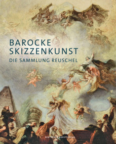 Barocke Skizzenkunst (Die Sammlung Reuschel) (German Edition) by Reuschel-Stiftung, Christine Reuschel-Czermak, Josef Straßer, 9783422074316