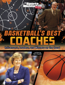 Basketball's Best Coaches (Influencers, Leaders, and Winners on the Court) - 9781669063490 by Matt Chandler, 9781669063490