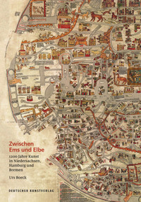 Zwischen Ems und Elbe (1200 Jahre Kunst in Niedersachsen, Hamburg und Bremen) (German Edition) by Urs Boeck, 9783422074415