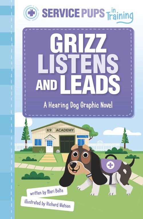 Grizz Listens and Leads (A Hearing Dog Graphic Novel) by Mari Bolte, Richard Watson, 9781484690284