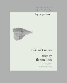 Maki Na Kamura (Seen by a painter) by Galerie Knoell, Florian Illies, 9783422074446
