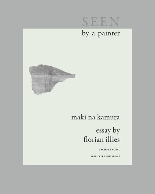 Maki Na Kamura (Seen by a painter) by Galerie Knoell, Florian Illies, 9783422074446