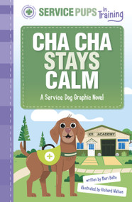 Cha Cha Stays Calm (A Service Dog Graphic Novel) - 9781484690413 by Mari Bolte, Richard Watson, 9781484690413
