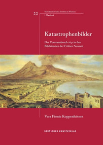 Katastrophenbilder (Der Vesuvausbruch 1631 in den Bildkünsten der Frühen Neuzeit) (German Edition) by Vera Fionie Koppenleitner, 9783422074552
