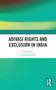 Adivasi Rights and Exclusion in India by V. Srinivasa Rao, 9780367733421