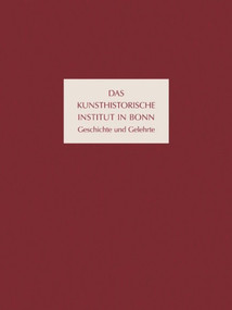 Das Kunsthistorische Institut in Bonn (Geschichte und Gelehrte) (German Edition) by Roland Kanz, 9783422074927