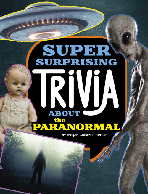 Super Surprising Trivia About the Paranormal by Megan Cooley Peterson, 9781669071754