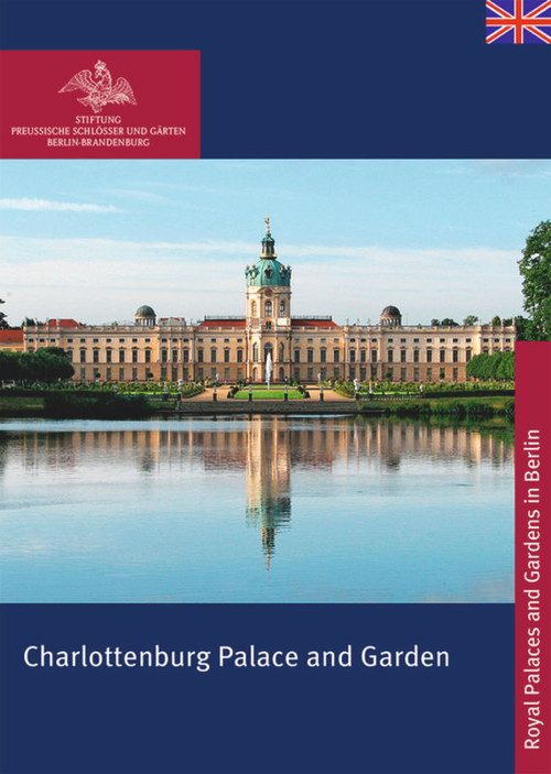 Charlottenburg Palace and Garden by Rudolf Scharmann, Monika Theresia Deißler, 9783422889873