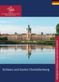 Schloss und Garten Charlottenburg (German Edition) by Rudolf Scharmann, Monika Theresia Deißler, 9783422891333