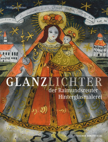 Glanzlichter der Raimundsreuter Hinterglasmalerei (Eine Bilddokumentation) (German Edition) by Wolfgang Steiner, 9783422913172
