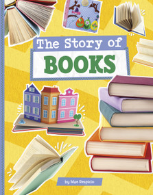 The Story of Books by Mae Respicio, 9780756577759