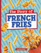 The Story of French Fries by Gloria Koster, 9780756577810
