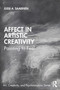 Affect in Artistic Creativity (Painting to Feel) by Jussi Saarinen, 9780367522476