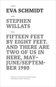 Stephen Willats (Fifteen Feet by Eight Feet, And There are Two of Us in Here, May/September 1980) - 9783422980372 by Eva Schmidt, Eva Schmidt, Joseph Imorde, 9783422980372