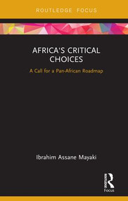 Africa's Critical Choices (A Call for a Pan-African Roadmap) by Dunod Editeur, 9780367150518