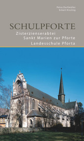 Schulpforte (Zisterzienserabtei St. Marien zur Schulpforte Landesschule Pforta) (German Edition) by Petra Dorfmüller, Eckart Kissling, 9783422980976