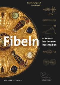 Fibeln (Erkennen - Bestimmen - Beschreiben) (German Edition) by Ronald Heynowski, Landesstelle für die nichtstaatlichen, Archäologisches Landesmuseum, LVR LandesMuseum Bonn, Archäologisches Museum Hamburg und, 9783422980983