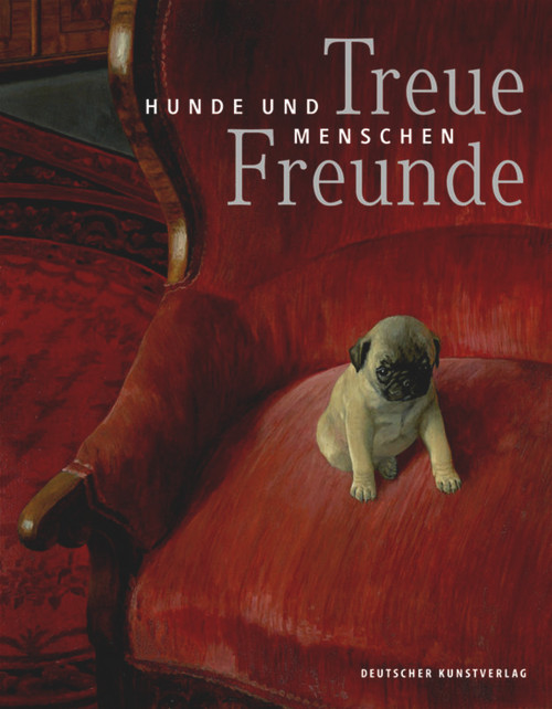 Treue Freunde (Hunde und Menschen) (German Edition) by Frank Matthias Kammel, Bayerisches Nationalmuseum, 9783422981089